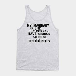 My Imaginary Friend... Tank Top